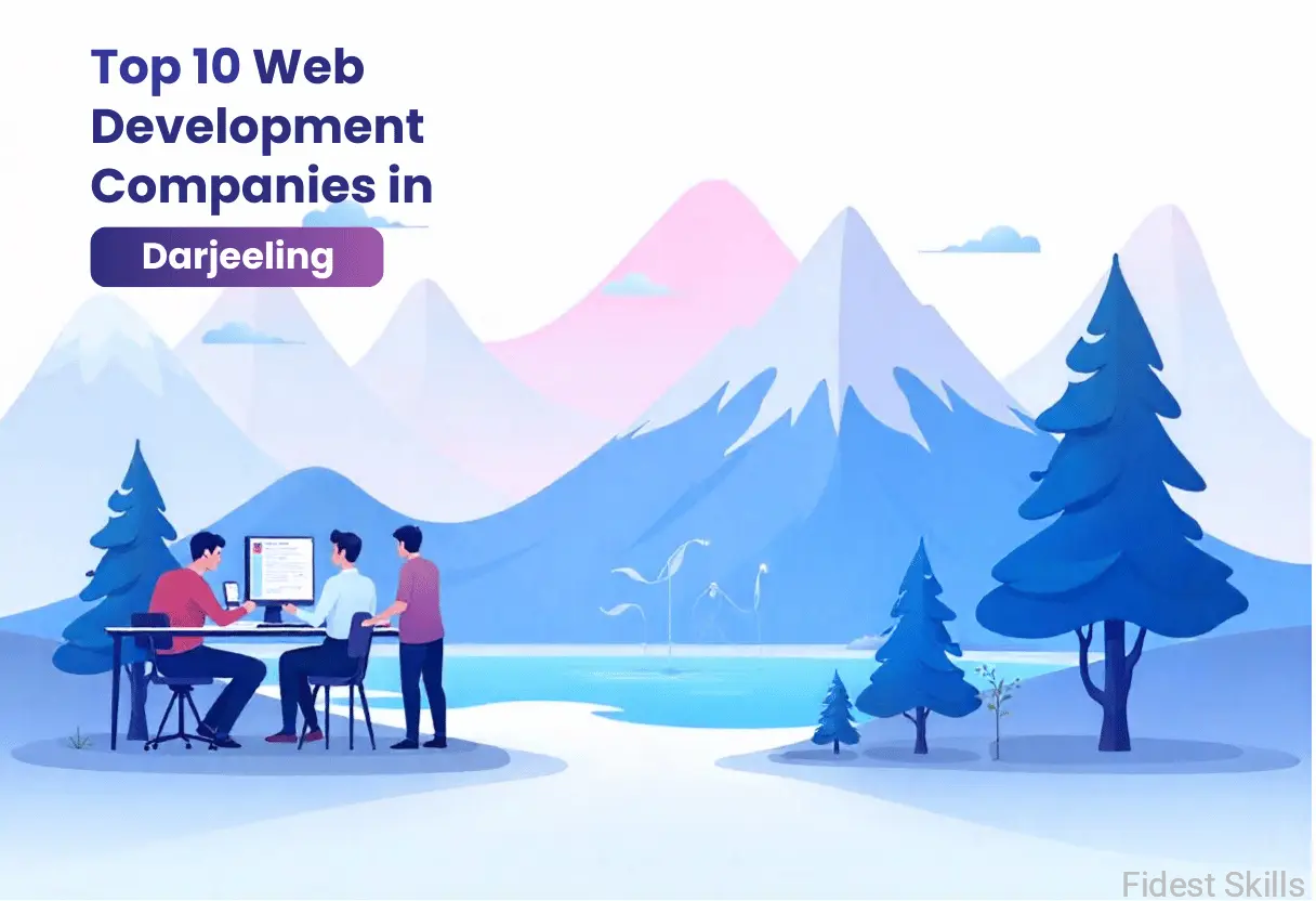 Top 10 Web Development Companies in Darjeeling- Fidest Skills Pvt. Ltd.
