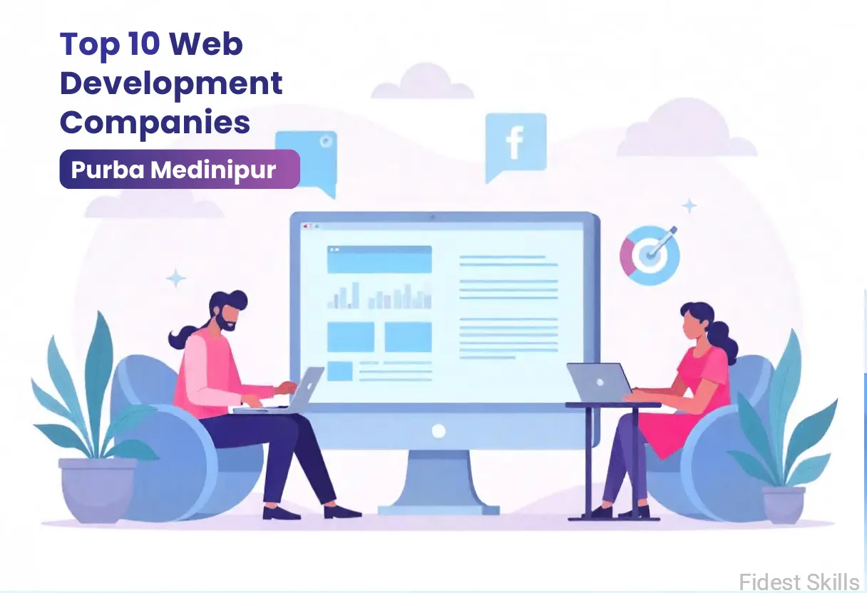 Top 10 Web Development Companies in Purba Medinipur- Fidest Skills Pvt. Ltd.